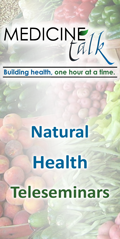 Medicine Talk - The Natural Path to Health